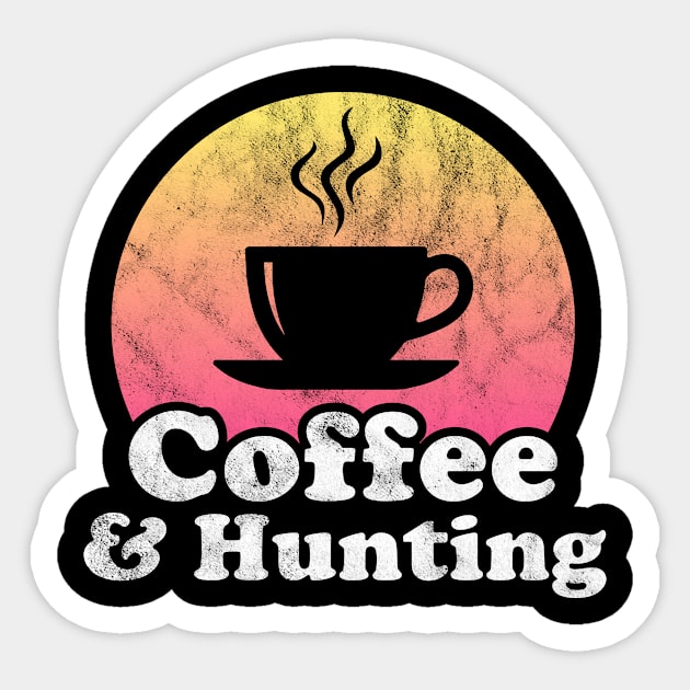 Coffee and Hunting Sticker by JKFDesigns